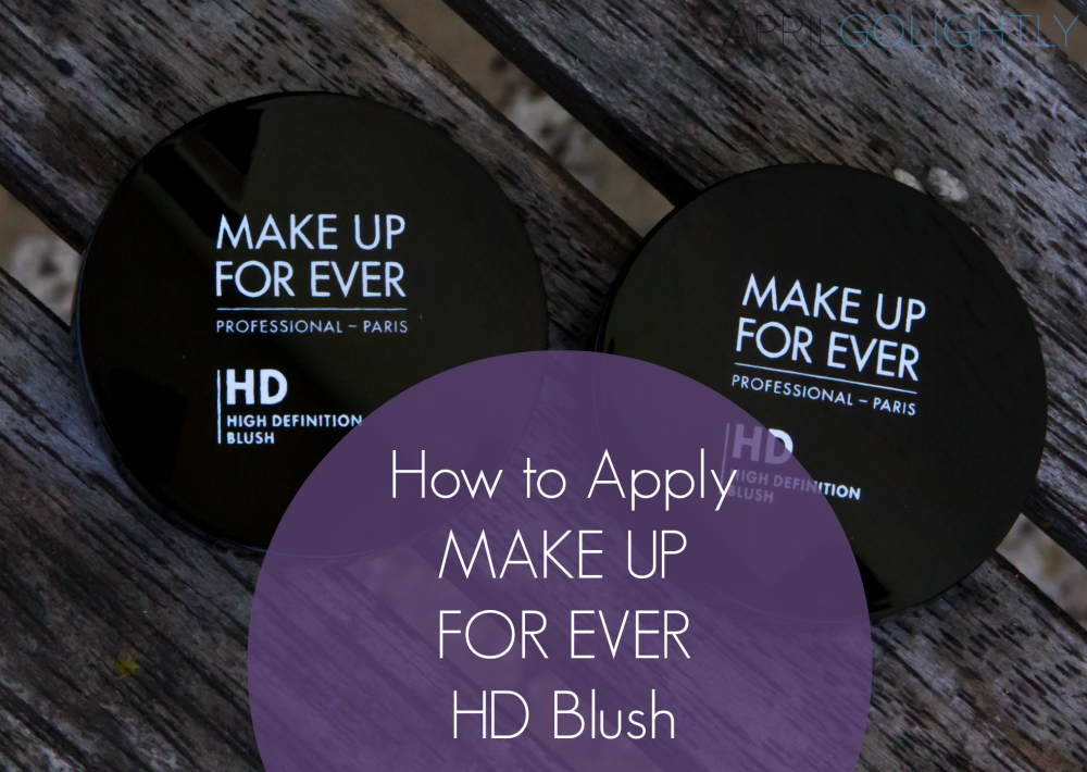How to Apply MAKE UP FOR EVER High Definition Blush HD