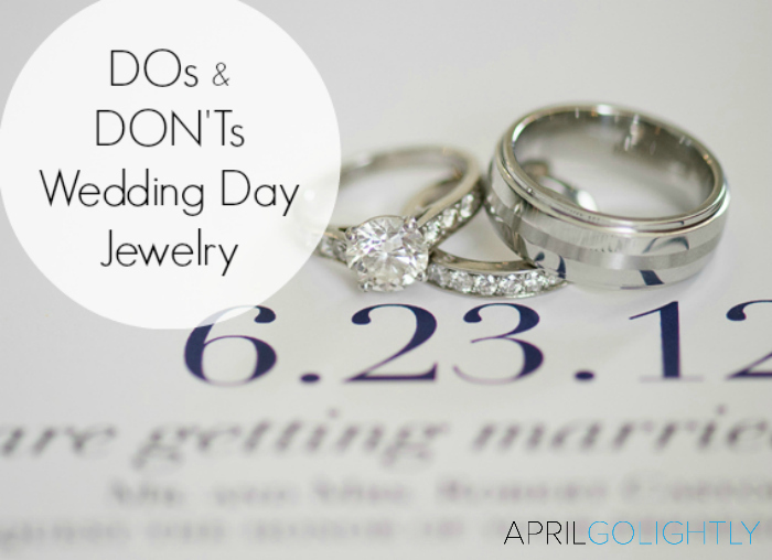 The Dos and Don’ts of Wedding Day Jewelry