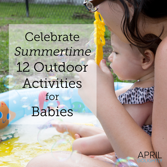 Celebrat-Summertime-with-12-Activities-for-Infant-Babies-to-do-outdoors-#shop