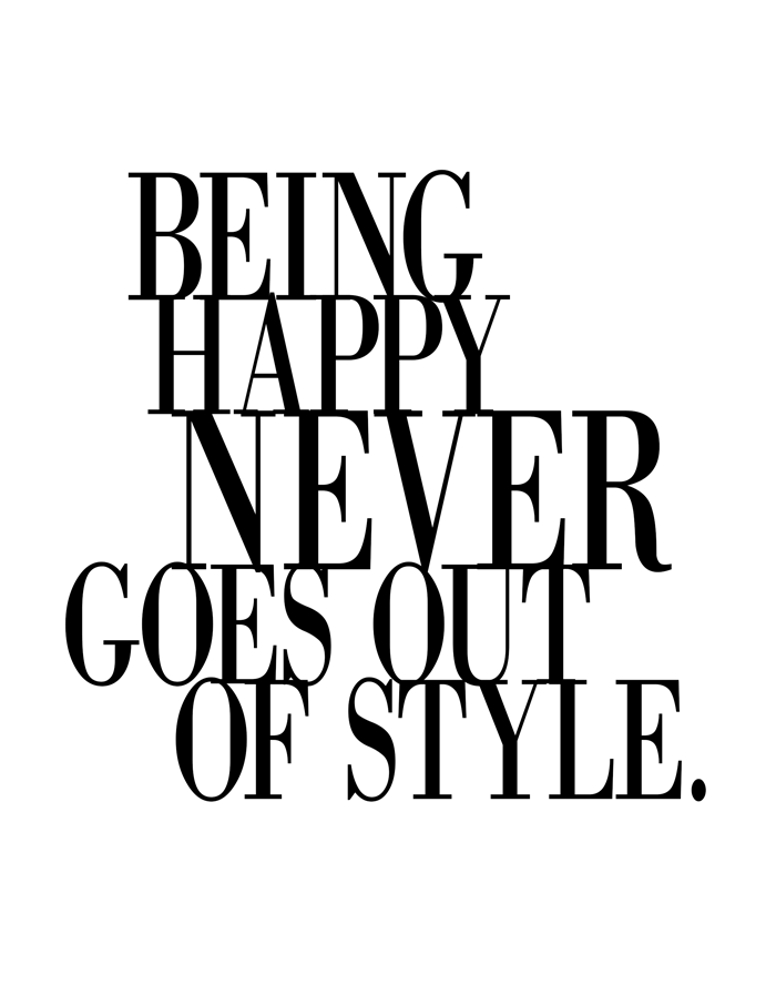 Being-Happy-Never-Goes-out-of-Style