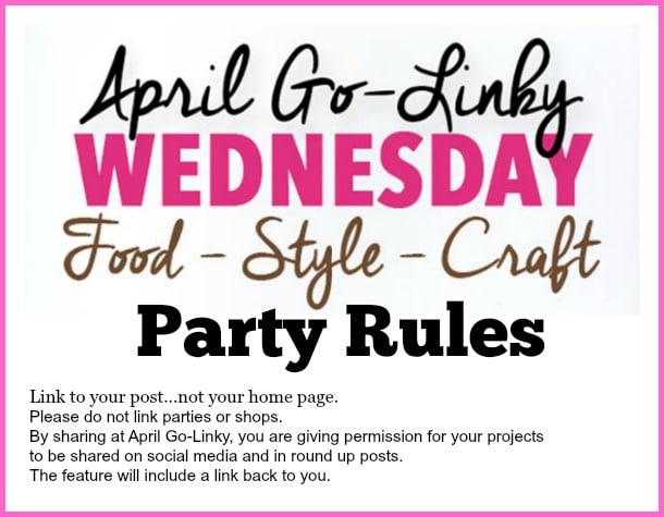 Here are the short and sweet rules for the April Go-Linky Party.