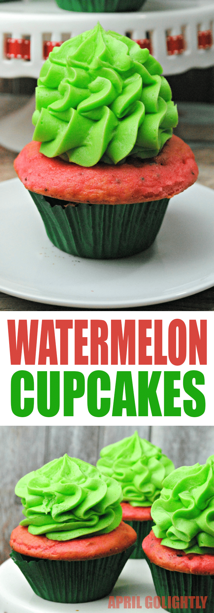 Watermelon Cupcakes Recipe - April Golightly