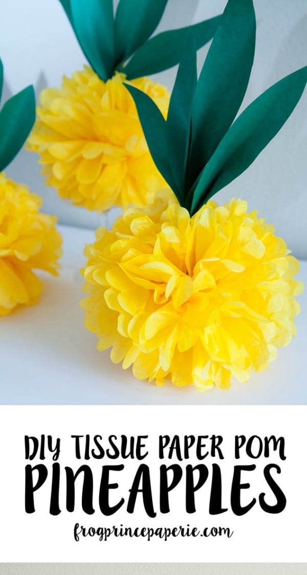 DIY Tissue Paper Pom Pineapples from Frog Prince Paperie