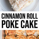 Cinnamon Roll Poke Cake