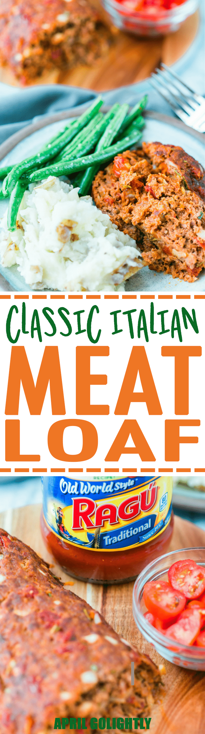 Easy Italian Meatloaf Recipe made with ground beef, potato sauce, bread, rosemary, shallots, garlic, with a side of mashed potatoes & green beans