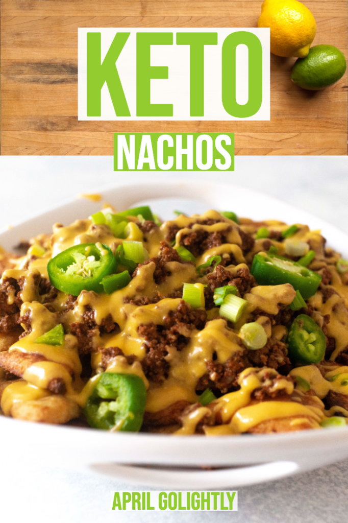 Addicting Keto Nachos - The Best Low Carb Nachos Ever! - April Golightly
