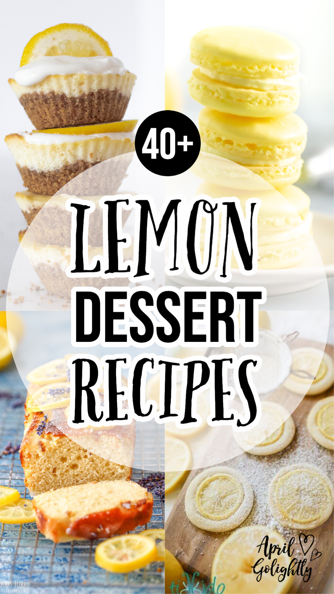 40+ Easy LEMON Dessert Recipes - April Golightly